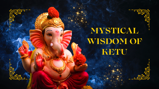 Mystical Influence of Lord Ketu: Unlocking the Spiritual Secrets in Your Birth Chart